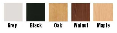 Laminated choices Grey, Black, Oak, Walnut and Maple.