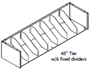 48" wide tier with 6 fixed dividers.